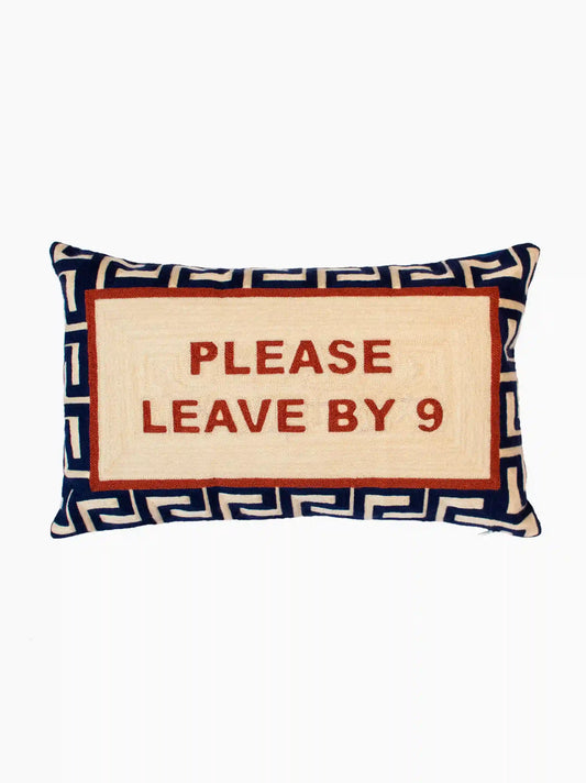 Please Leave By 9 Needlepoint Cushion
