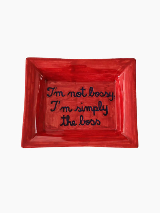 I'm Not Bossy, I'm Simply The Boss Ashtray
