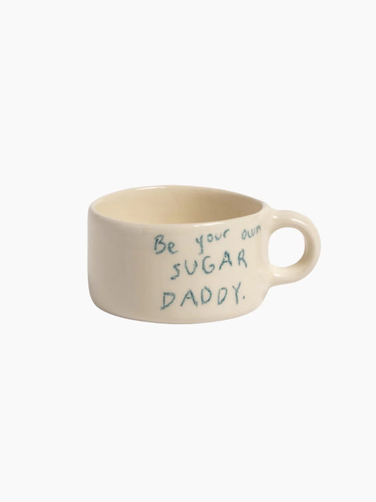 Be Your Own Sugar Daddy Mug
