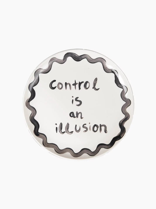 Control Is An Illusion Plate