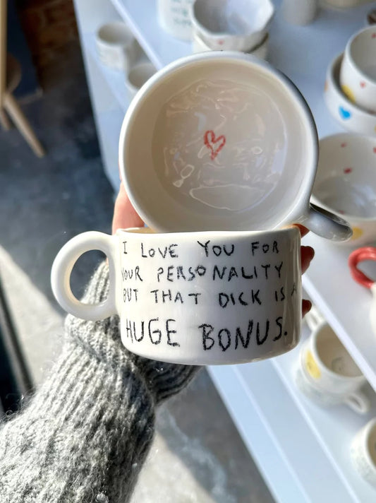 I Love You For Your Personality Mug