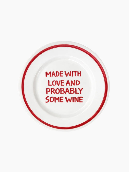 Made With Love And Probably Some Wine Plate