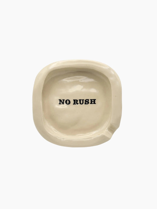 No Rush Ashtray