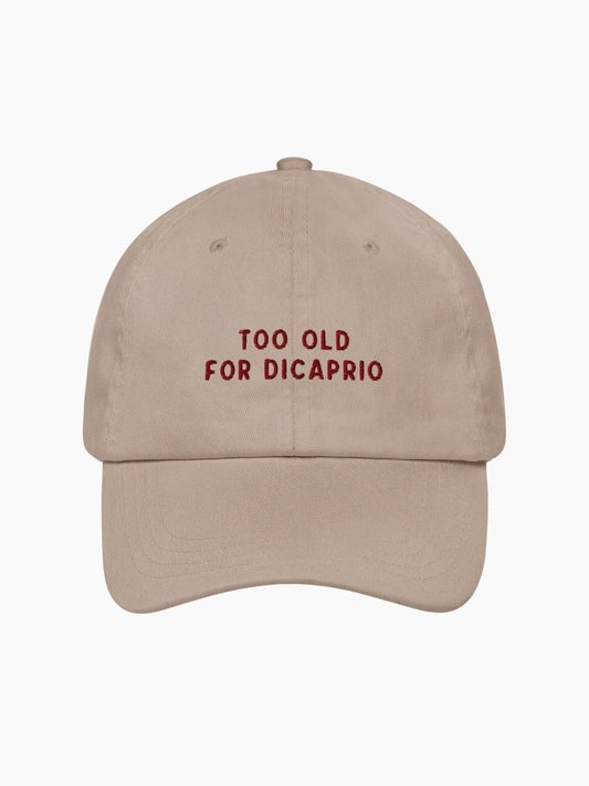 Too Old For Dicaprio Cap