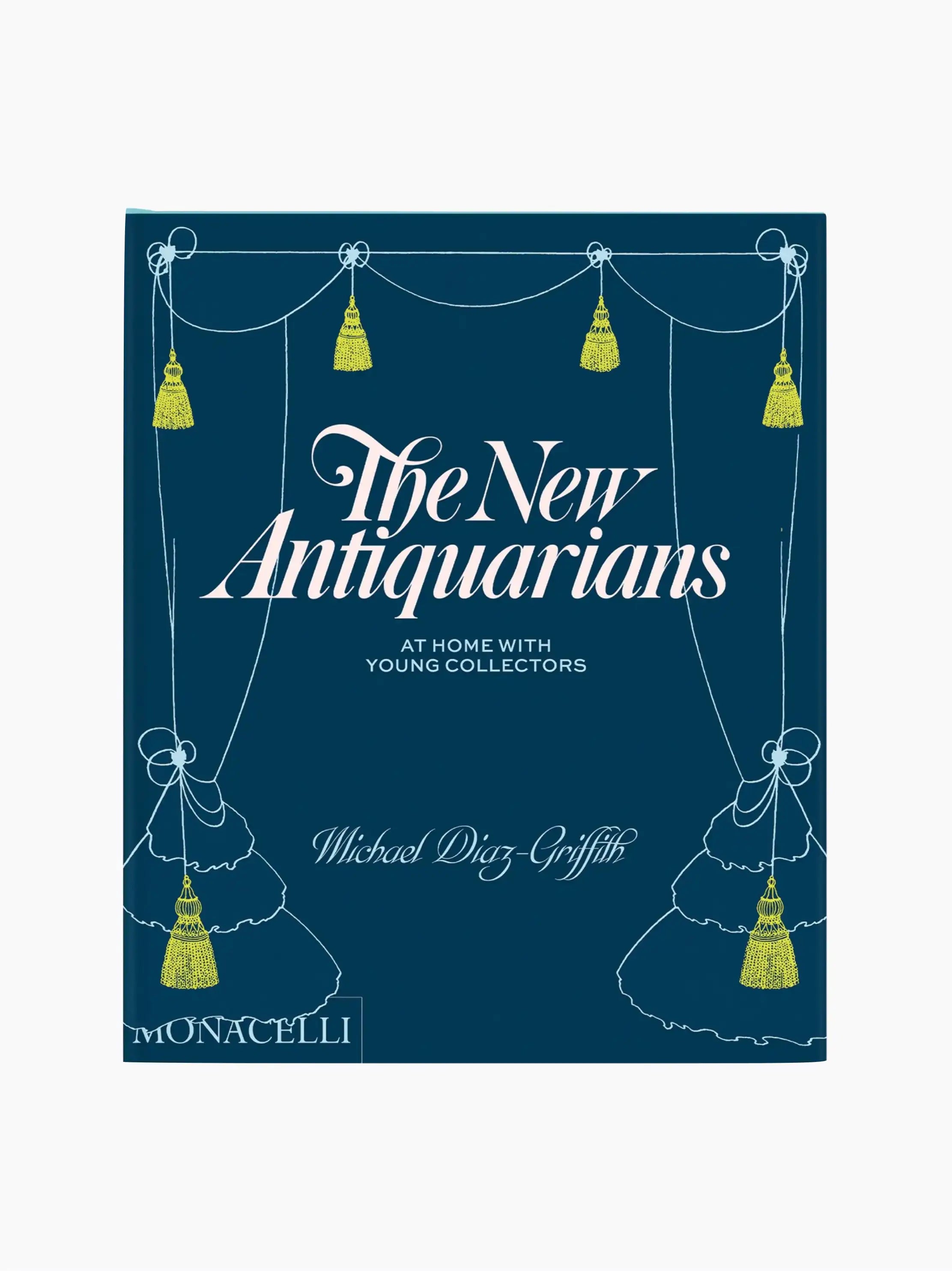 The New Antiquarians: At Home with Young Collectors Book | The Go-To
