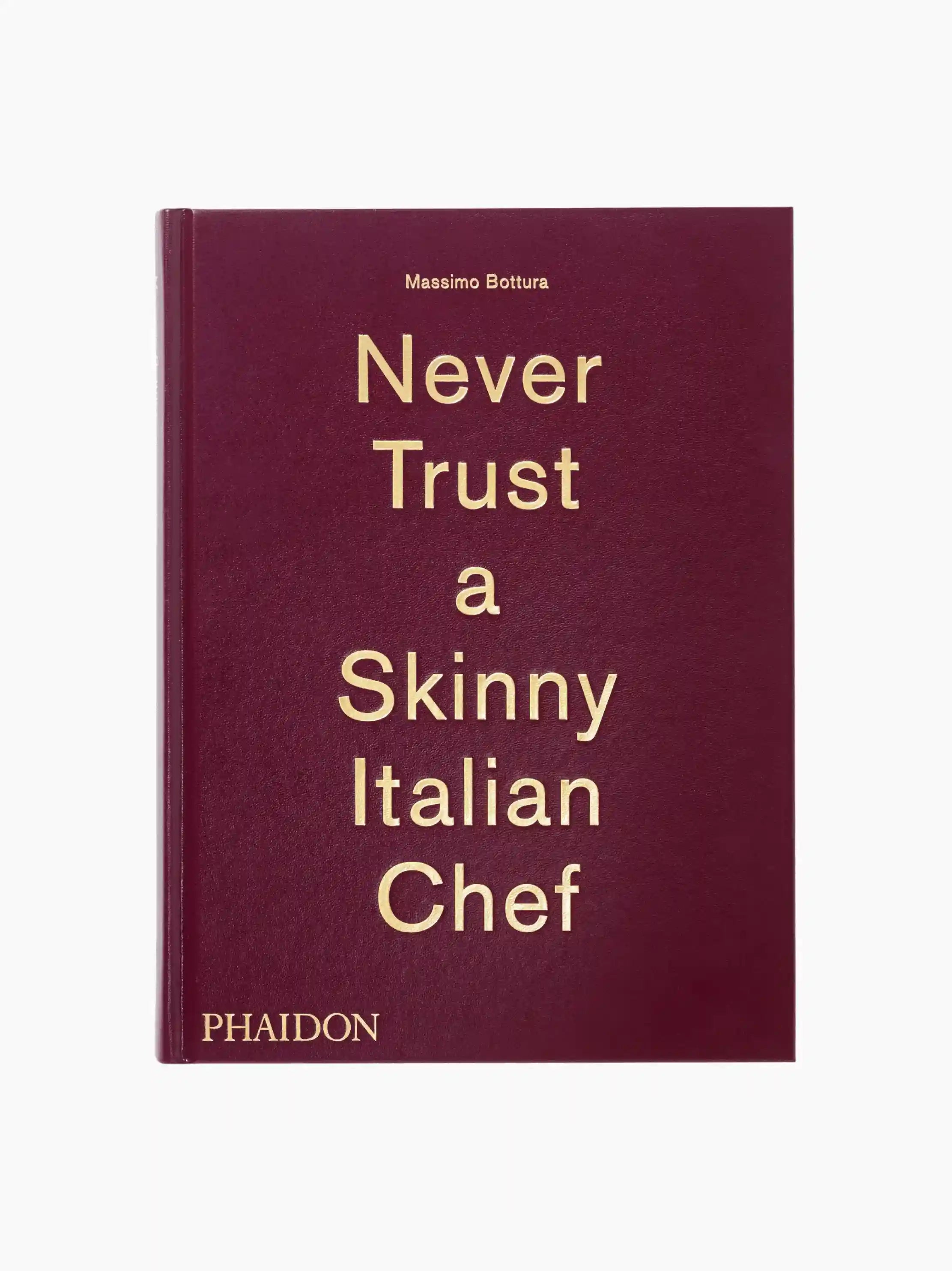 Never Trust A Skinny Italian Chef Cookbook | The Go-To