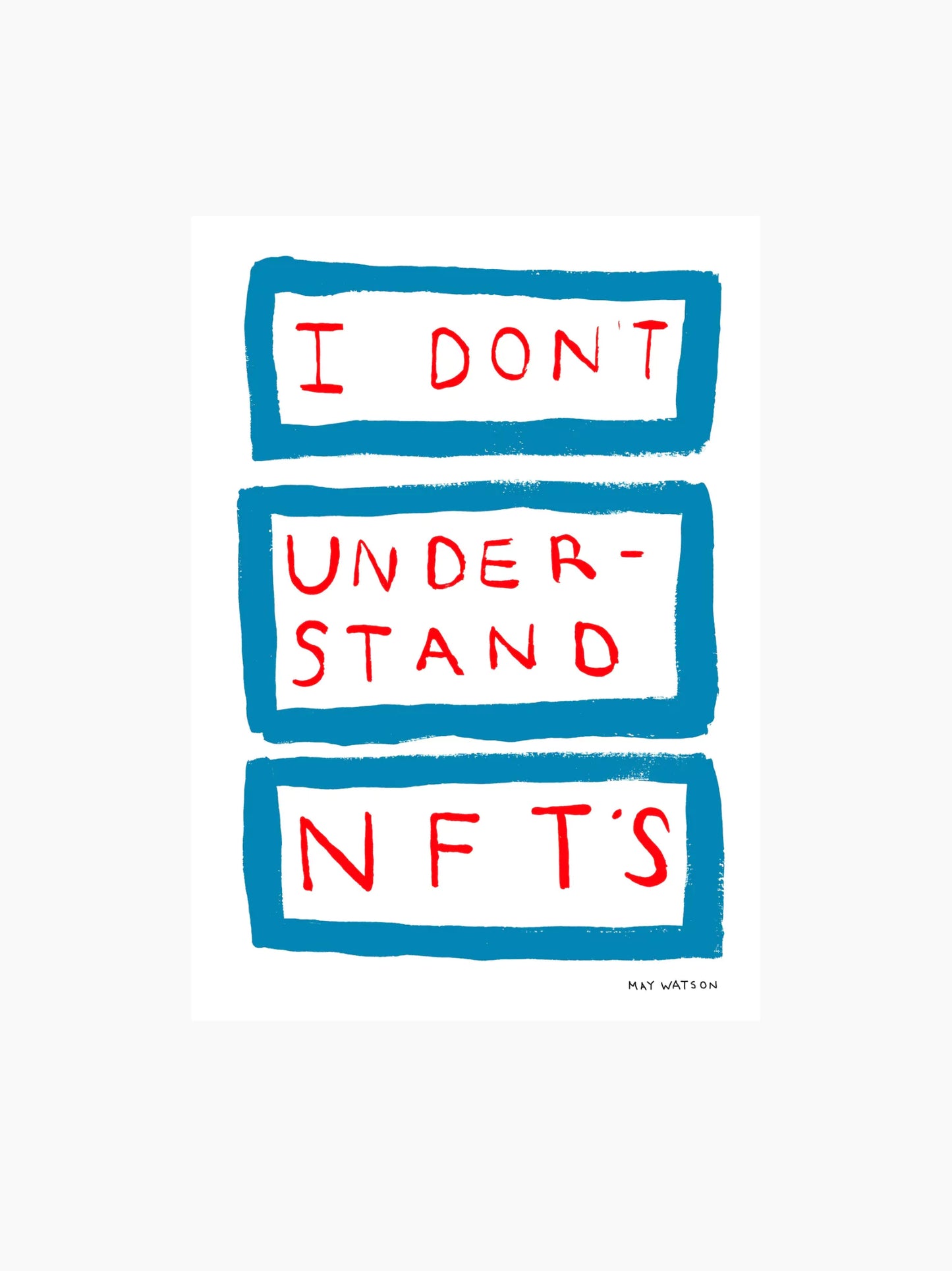 I Don't Understand NFTs Art Print