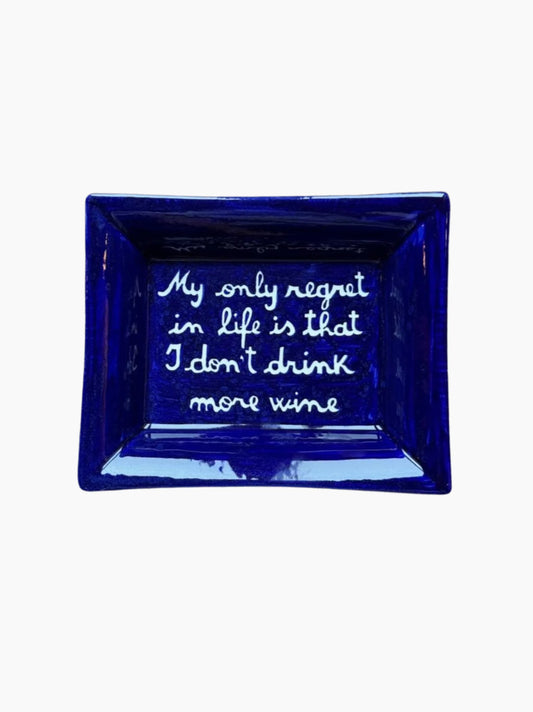 My Only Regret In Life Is That I Don't Drink More Wine Ashtray