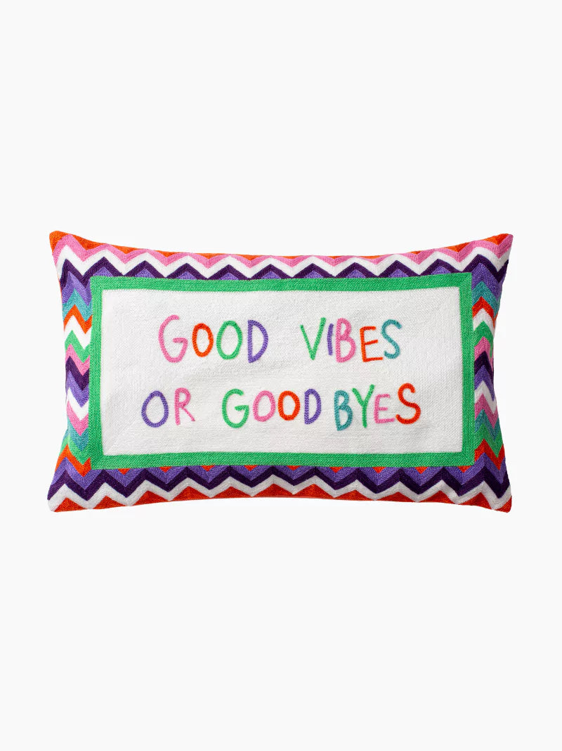 Good Vibes Or Good Byes Needlepoint Cushion