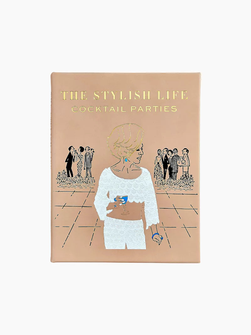 The Stylish Life: Cocktail Parties Book