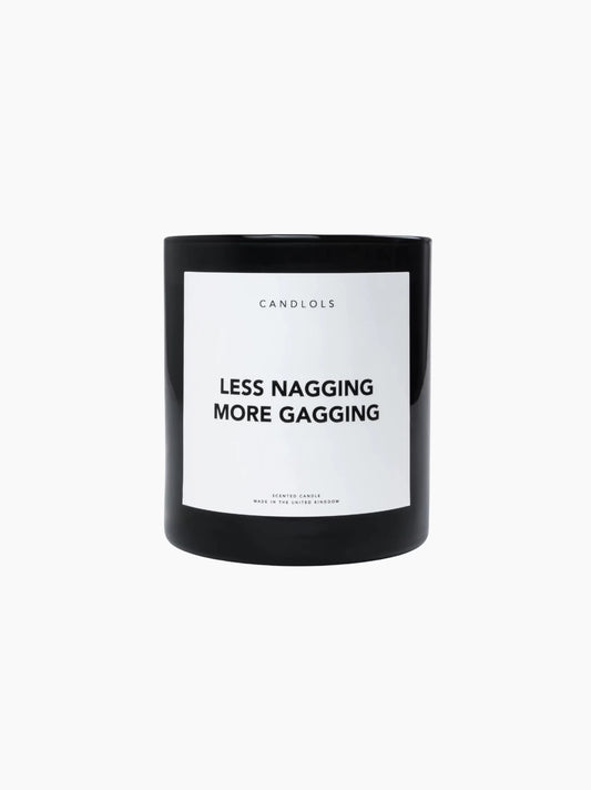 Less Nagging More Gagging Candle