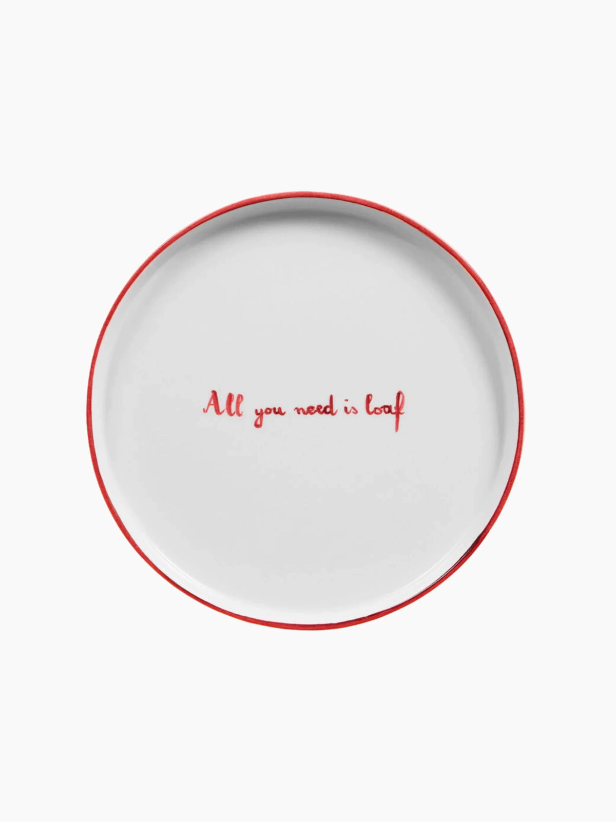 All You Need Is Loaf Dinner Plate