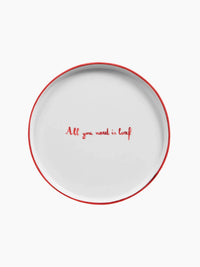 All You Need Is Loaf Dinner Plate