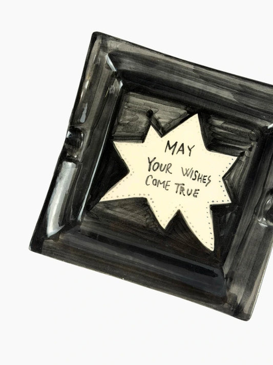 May Your Wishes Come True Ashtray
