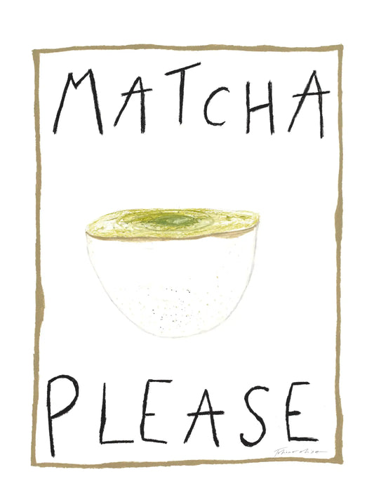 Matcha Please Art Print