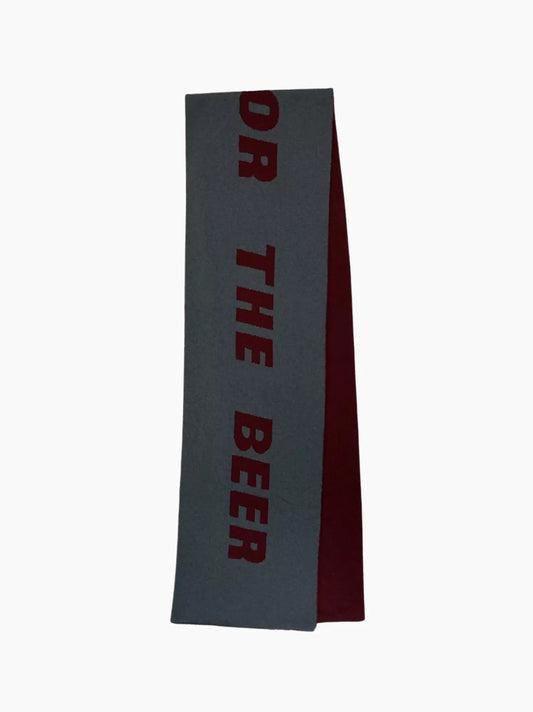 Just Here For The Beer Scarf