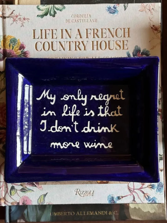 My Only Regret In Life Is That I Don't Drink More Wine Ashtray