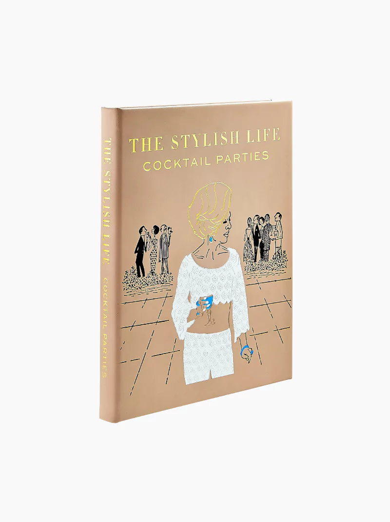 The Stylish Life: Cocktail Parties Book