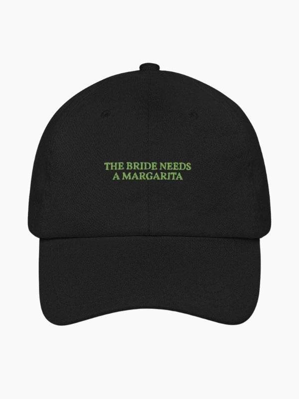 The Bride Needs A Margarita Cap