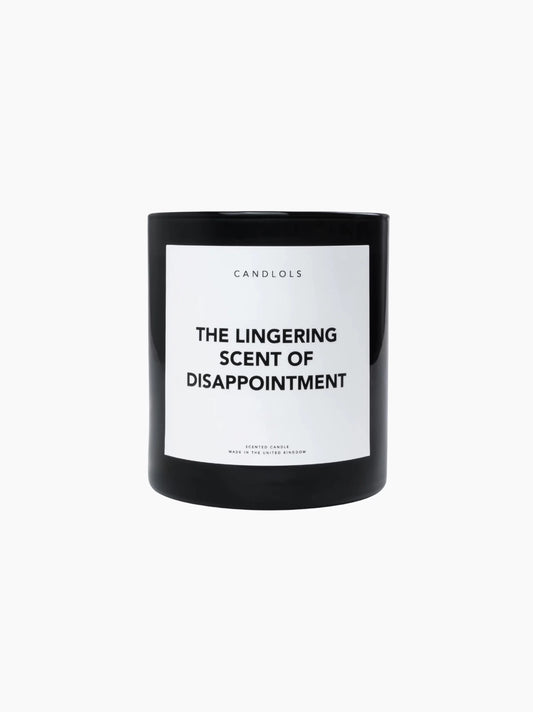 The Lingering Scent Of Disappointment Candle