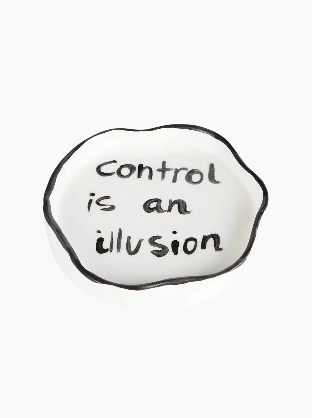 Control Is An Illusion Ashtray