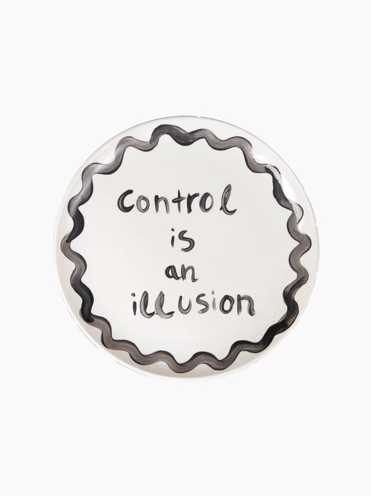 Control Is An Illusion Plate