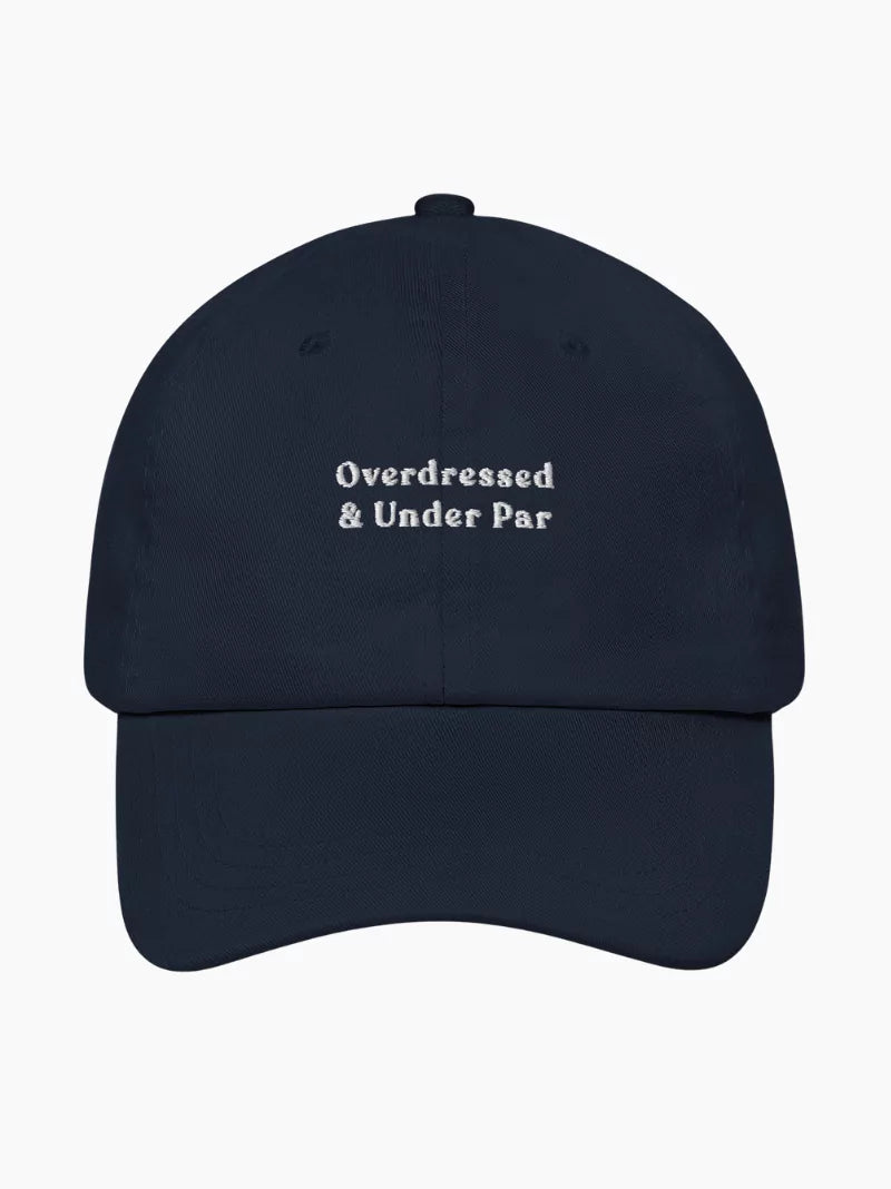 Overdressed & Under Par Cap