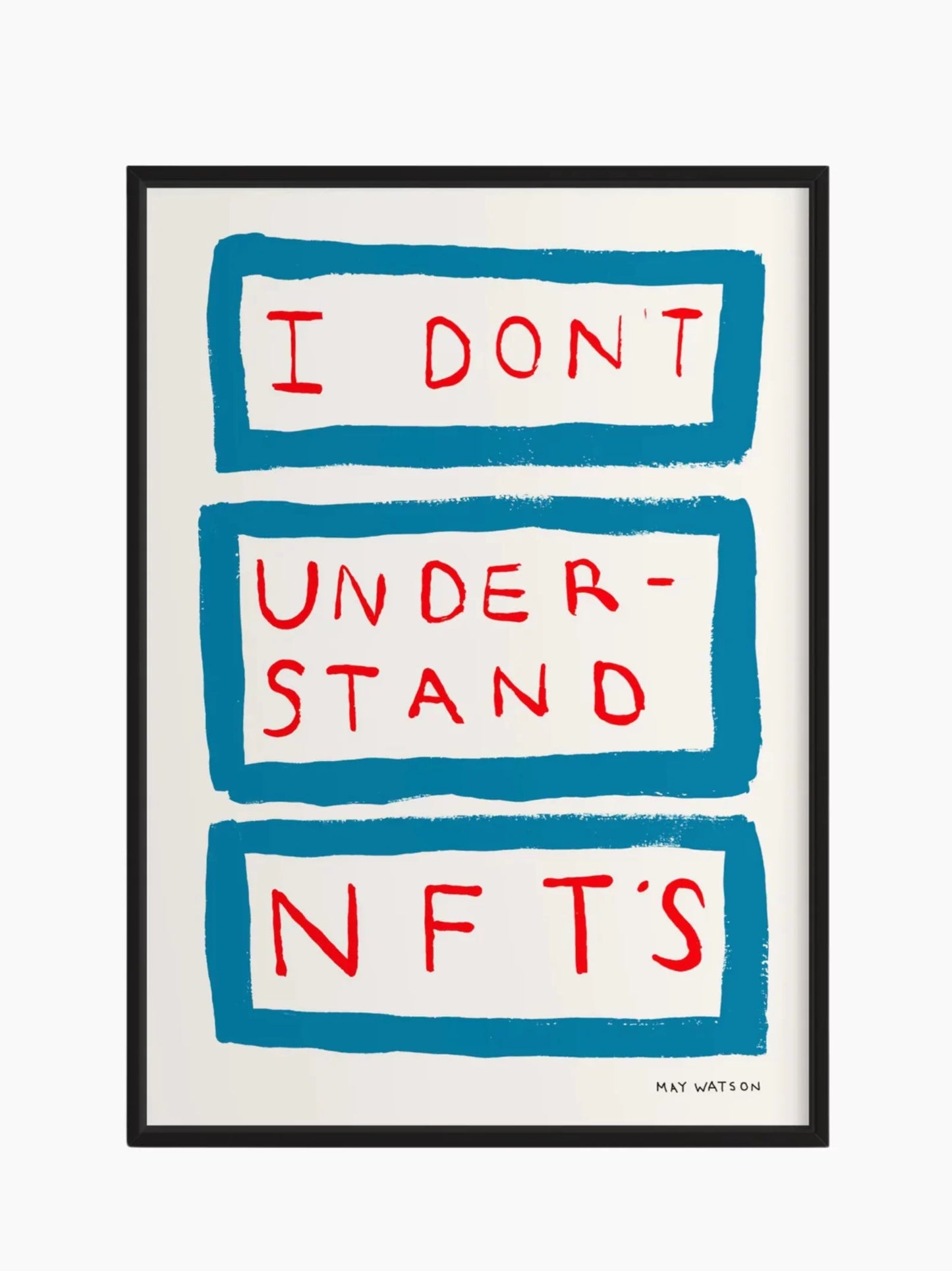 I Don't Understand NFTs Art Print