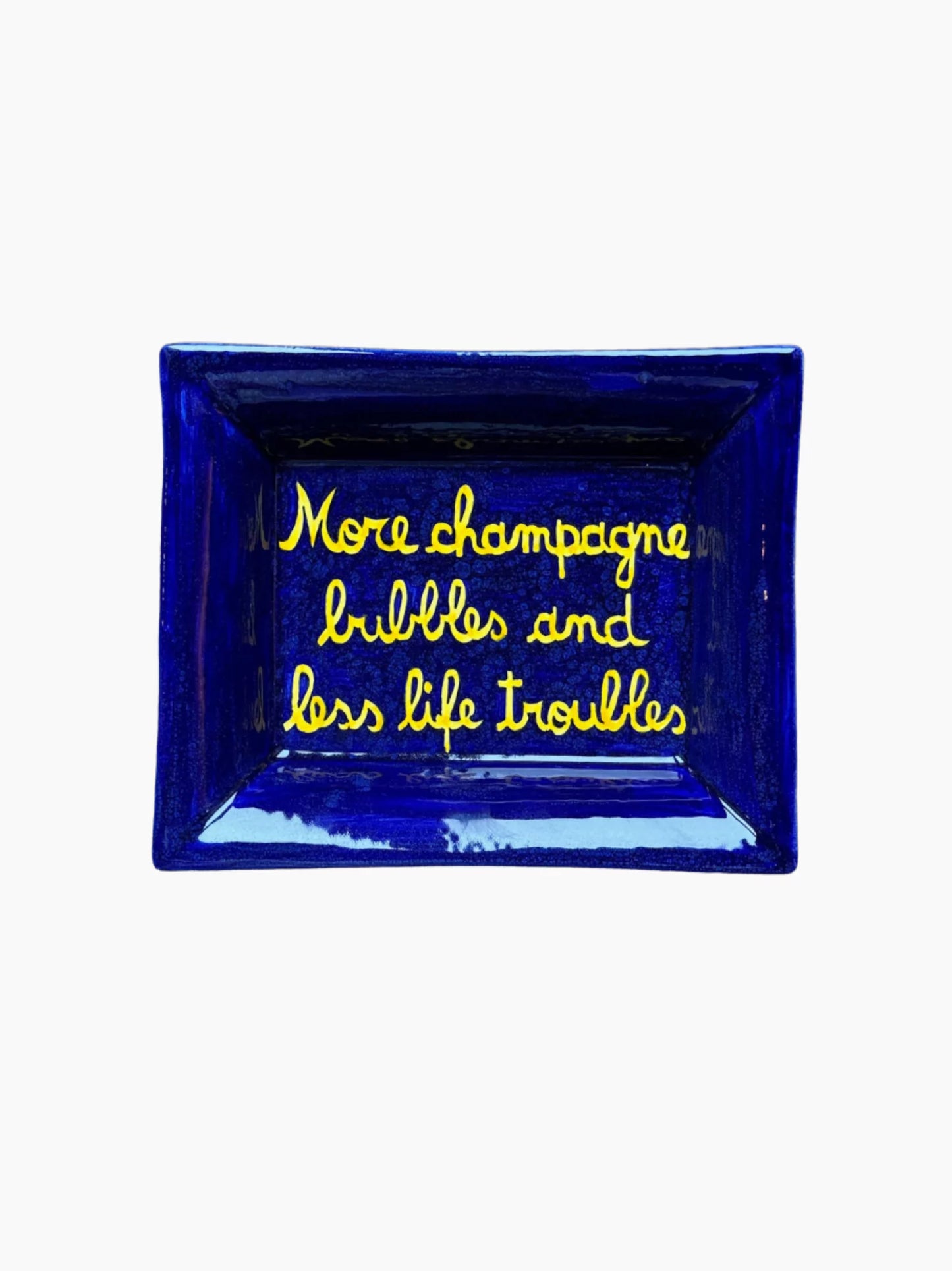 More Champagne Bubbles And Less Life Troubles Ashtray