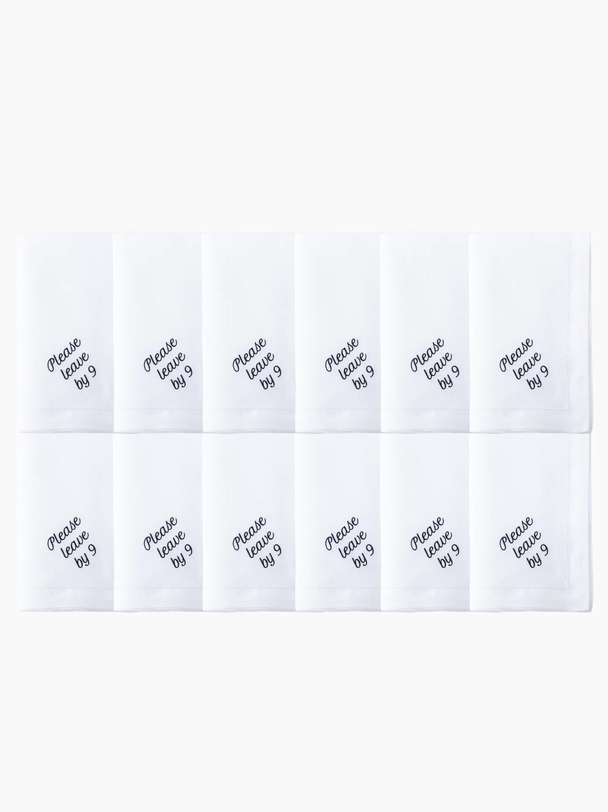 Please Leave By 9 Dinner Napkins Set of 12