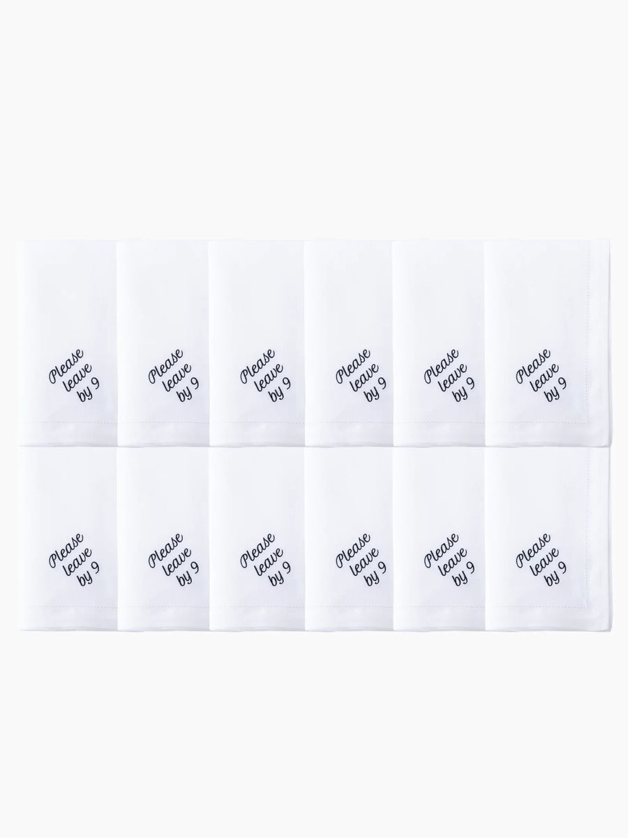 Please Leave By 9 Dinner Napkins Set of 12