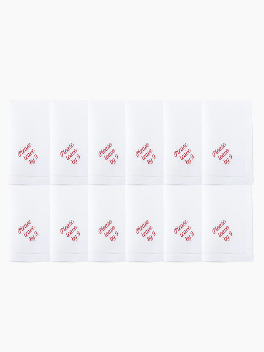 Please Leave By 9 Dinner Napkins Set of 12