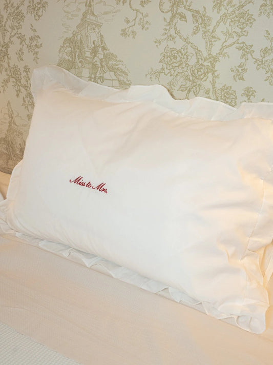 Ruffled Miss to Mrs Pillowcase