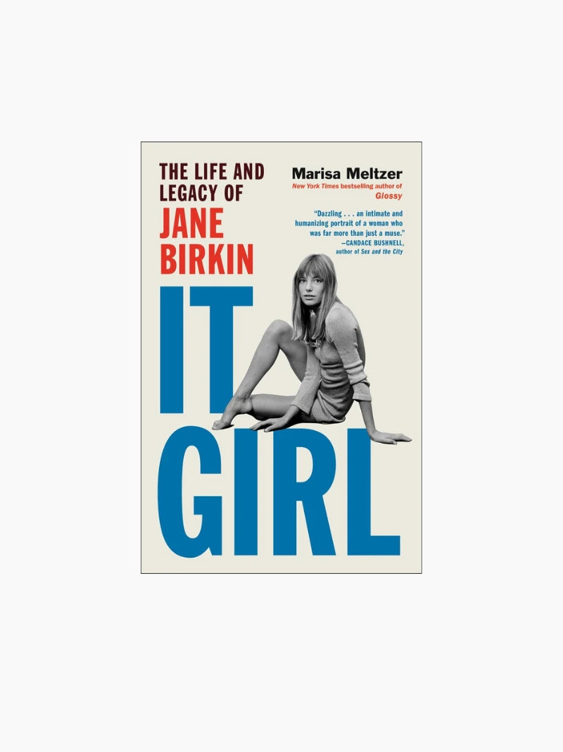 It Girl: The Life and Legacy of Jane Birkin Book