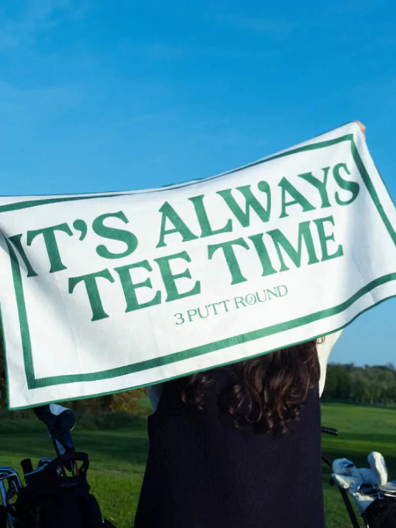 It's Always Tee Time Golf Towel