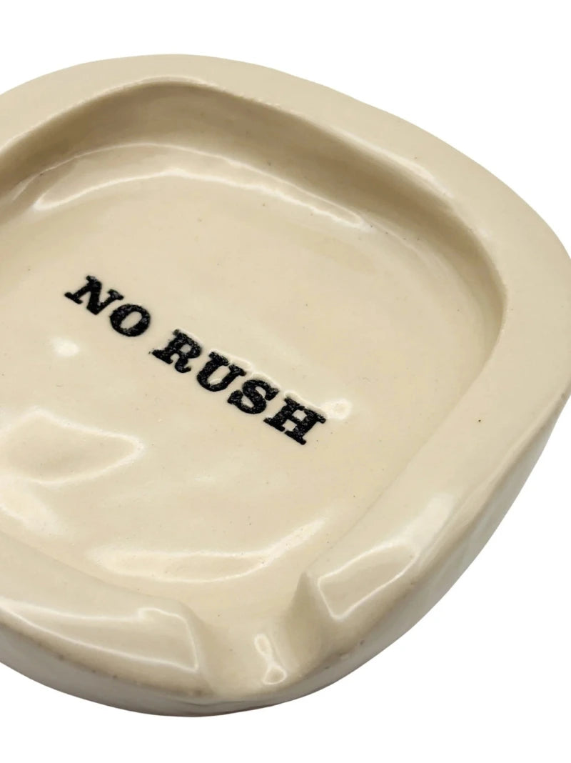 No Rush Ashtray