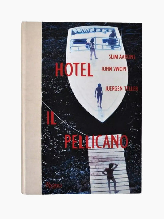 Hotel Il Pellicano Coffee Table Book
