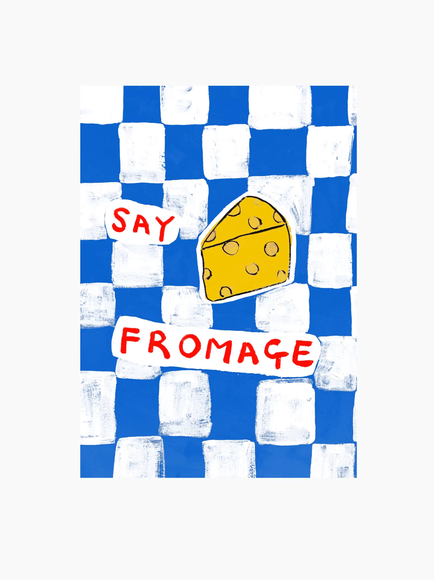 Say Fromage Art Print