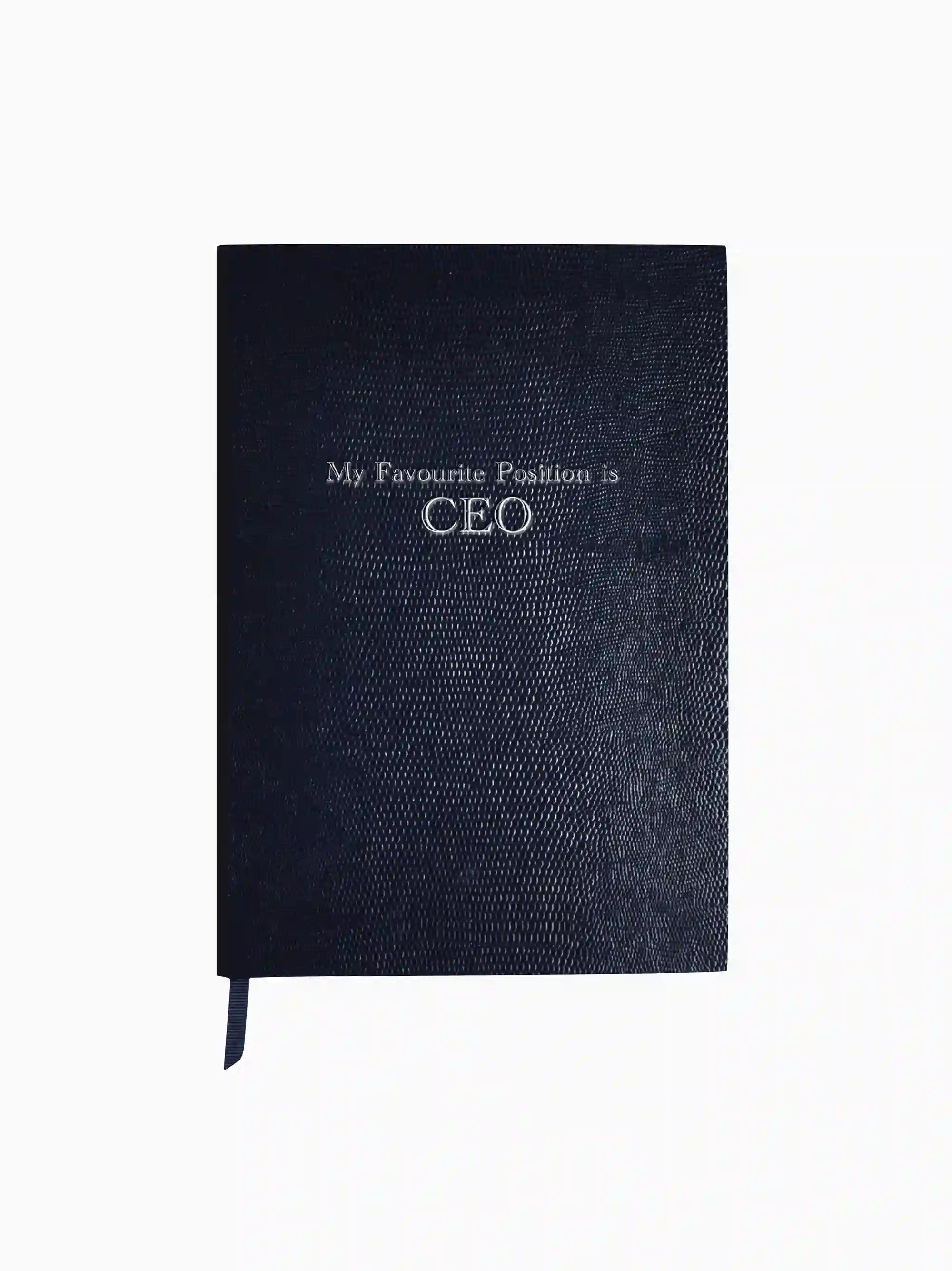 My Favourite Position Is CEO Notebook