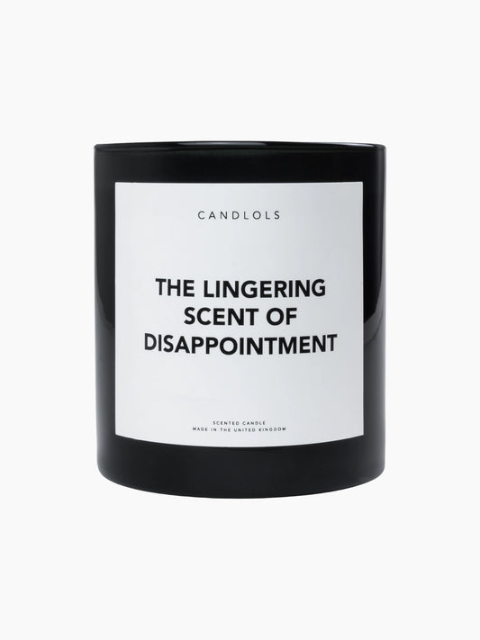 The Lingering Scent Of Disappointment Candle