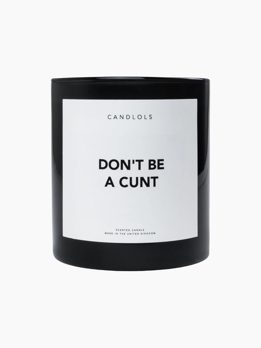 Don't Be A C*nt Candle