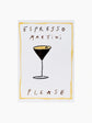 Espresso Martini Please Art Print