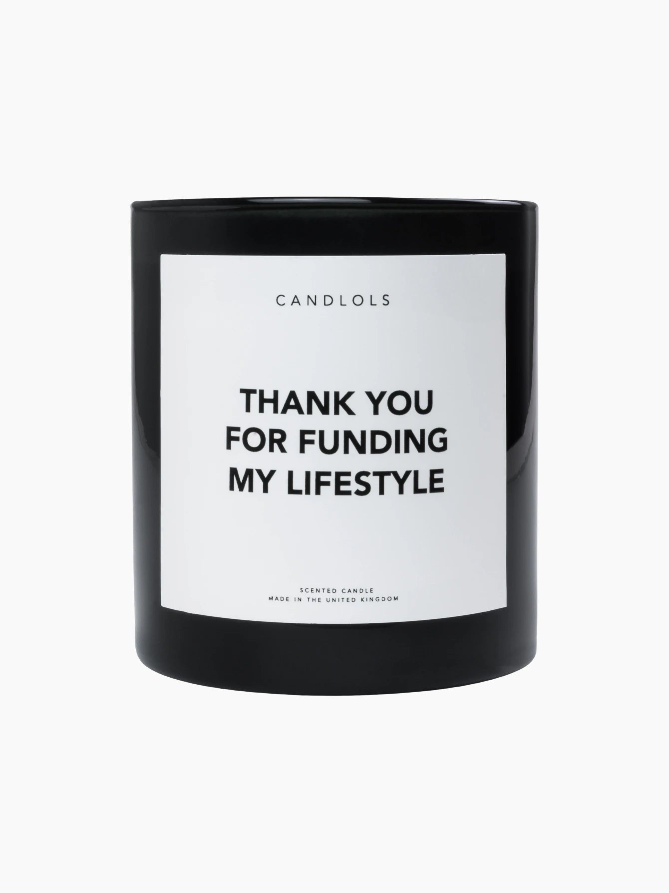 Thank You For Funding My Lifestyle Candle