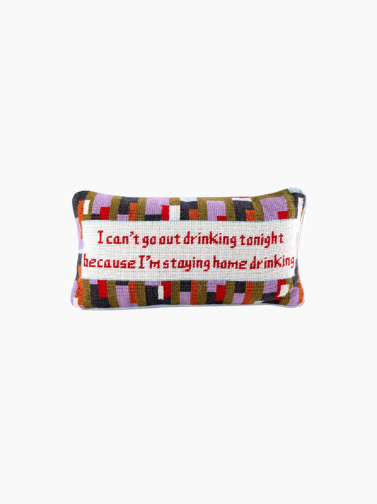 Can't Go Out Needlepoint Pillow