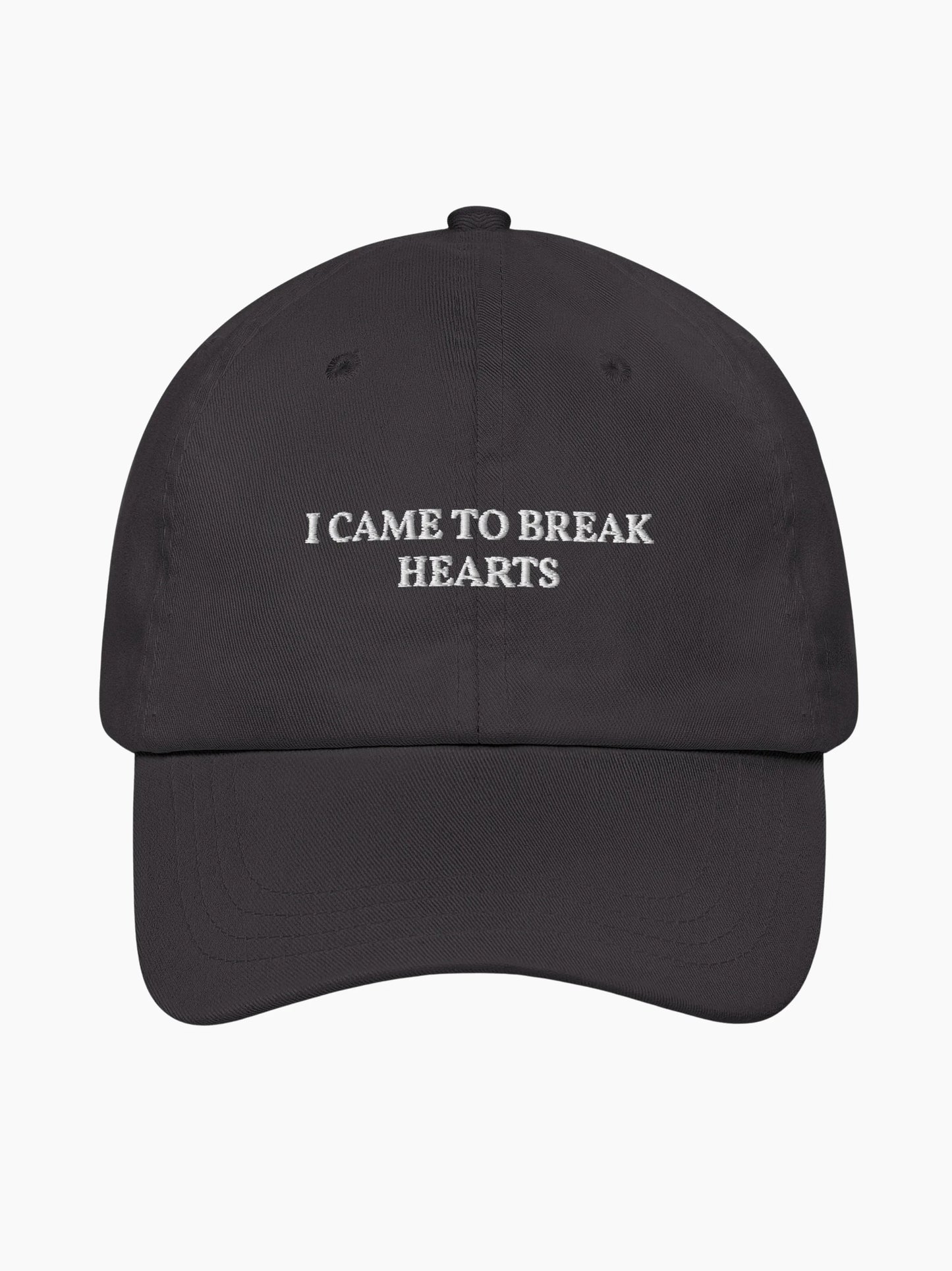 I Came Here To Break Hearts Cap
