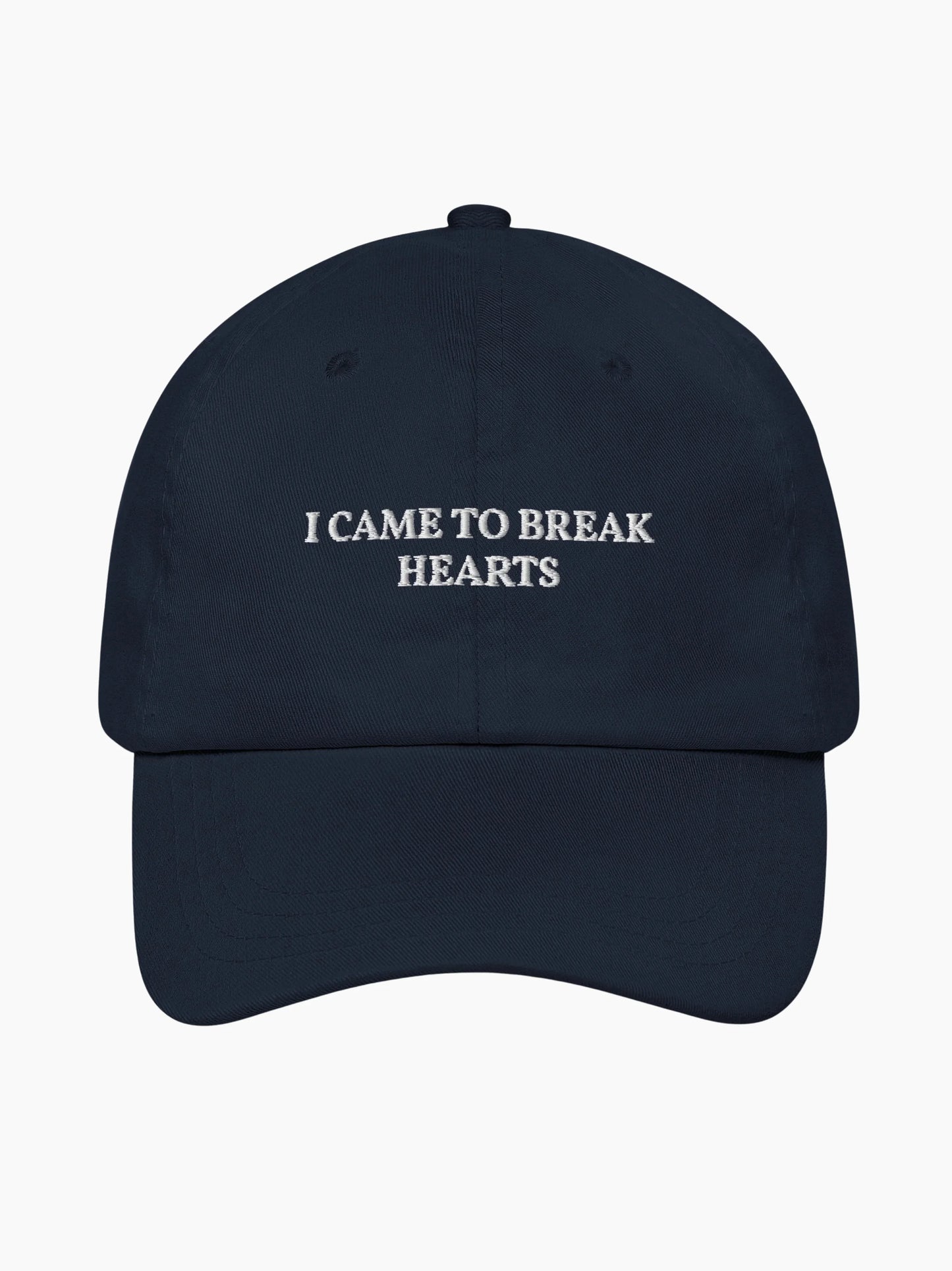 I Came Here To Break Hearts Cap