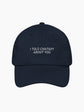 I Told ChatGPT About You Cap