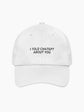 I Told ChatGPT About You Cap