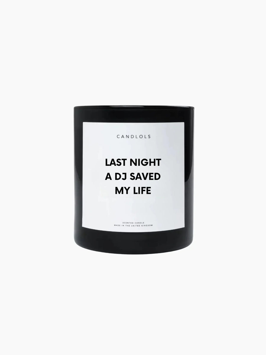 Last Night A DJ Saved My Life Candle