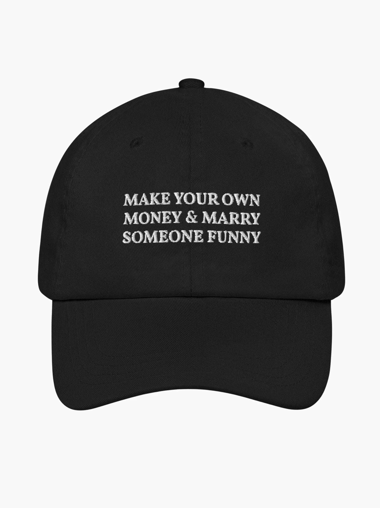 Make Your Own Money & Marry Someone Funny Cap